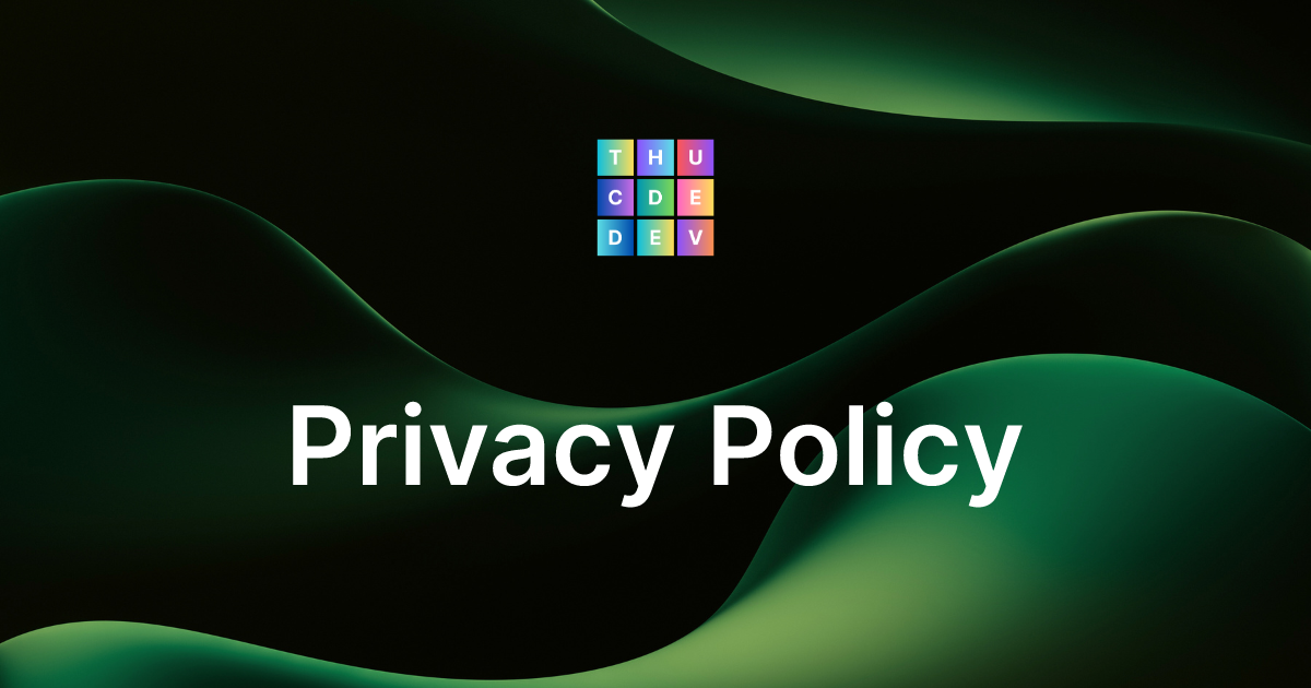 Privacy Policy | Thucde.dev