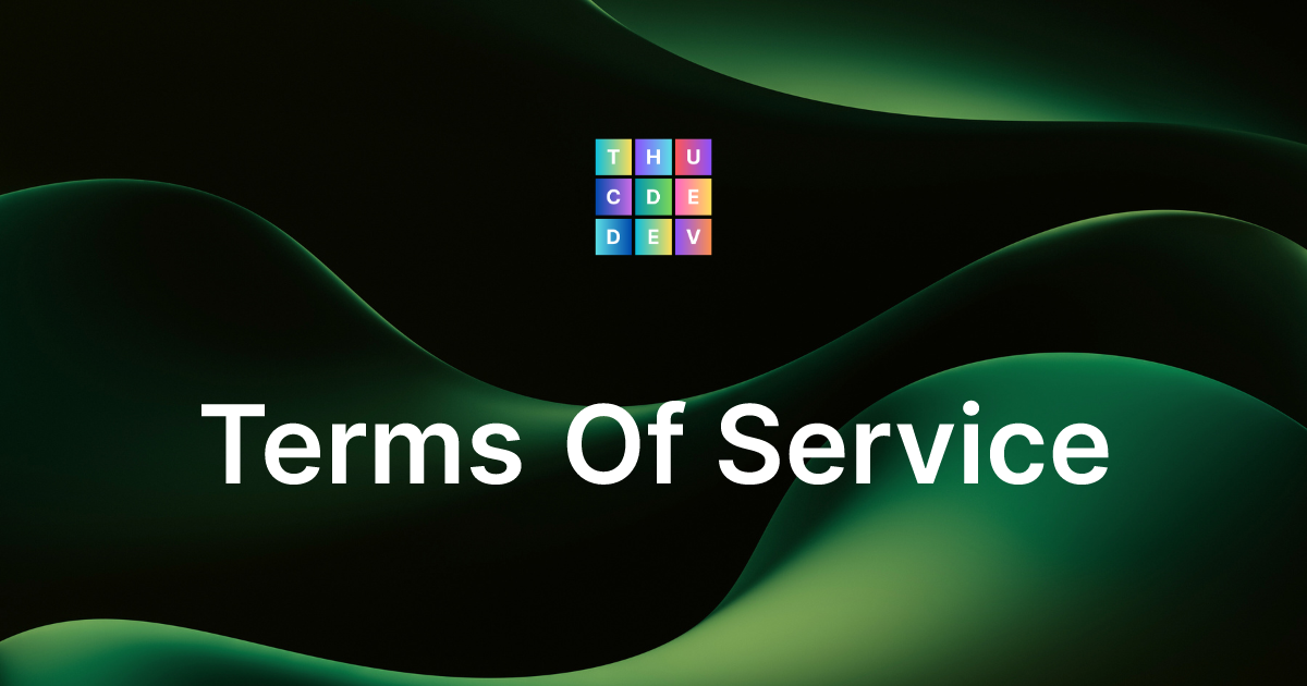Terms Of Service | Thucde.dev